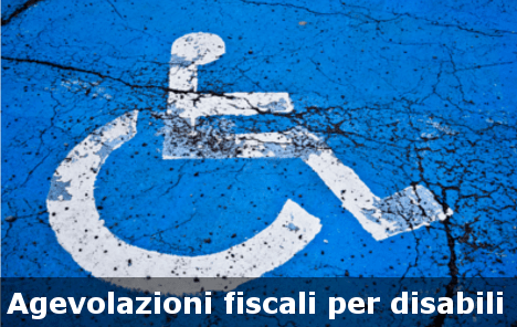 Guida alle agevolazioni fiscali per disabili